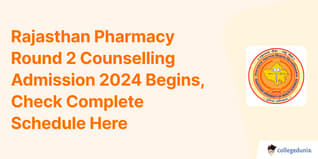 Rajasthan Pharmacy Round 2 Counselling Admission 2024 Begins, Check Complete Schedule Here